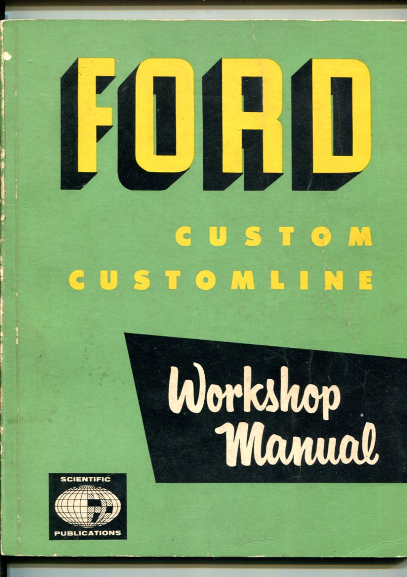 Ford Custom Customline Workshop manual, scientific publications, Ford custom 1949-51 and customline 1952-54 - for sale at Heath's Old Wares 19-21 Broadway, Burringbar NSW ph: 0266771181 open 7 days 
